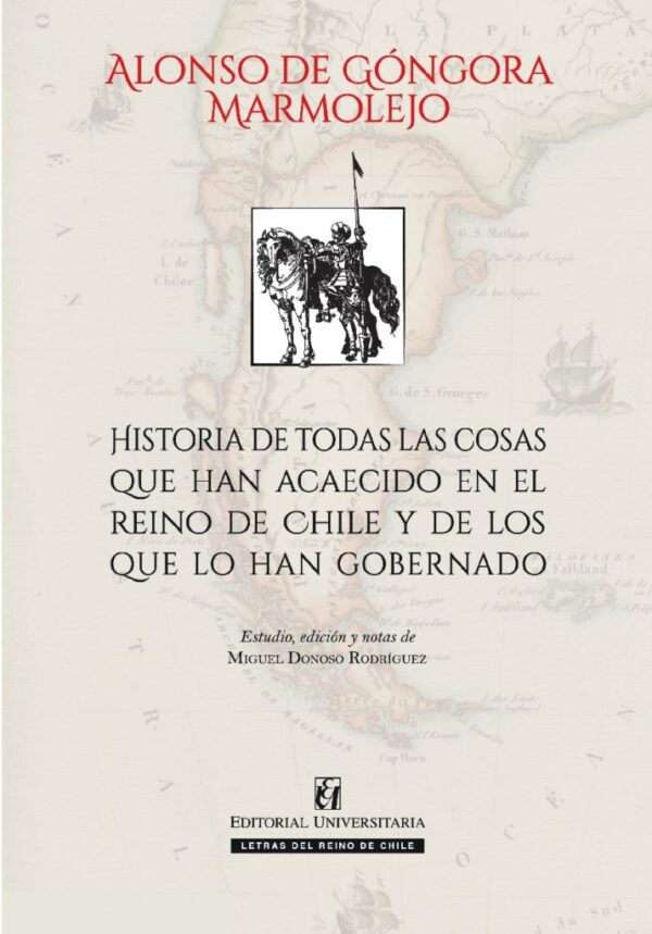 Crónica: Historia de todas las cosas que han acaecido en el Reino de Chile...